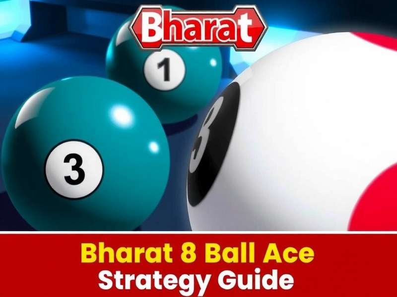 Bharat 8 Ball Ace Strategy Guide